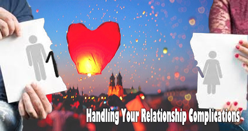 Handling Your Relationship Complications